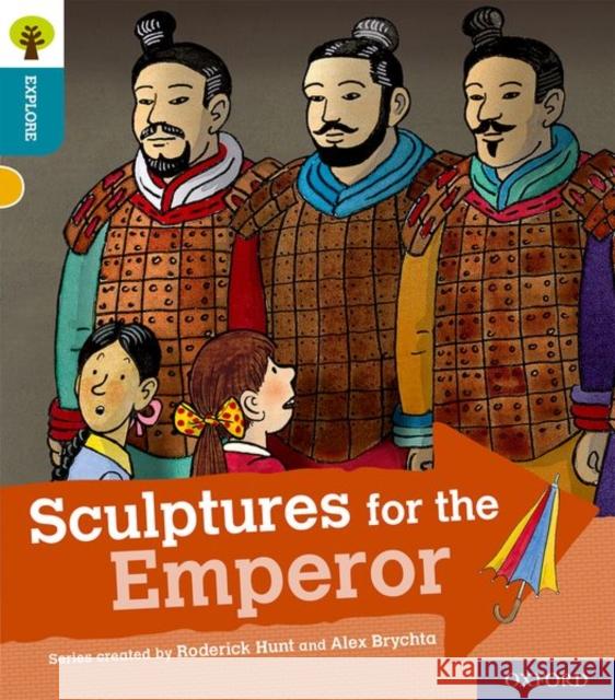 Oxford Reading Tree Explore with Biff, Chip and Kipper: Oxford Level 9: Sculptures for the Emperor Hunt, Roderick 9780198397175 