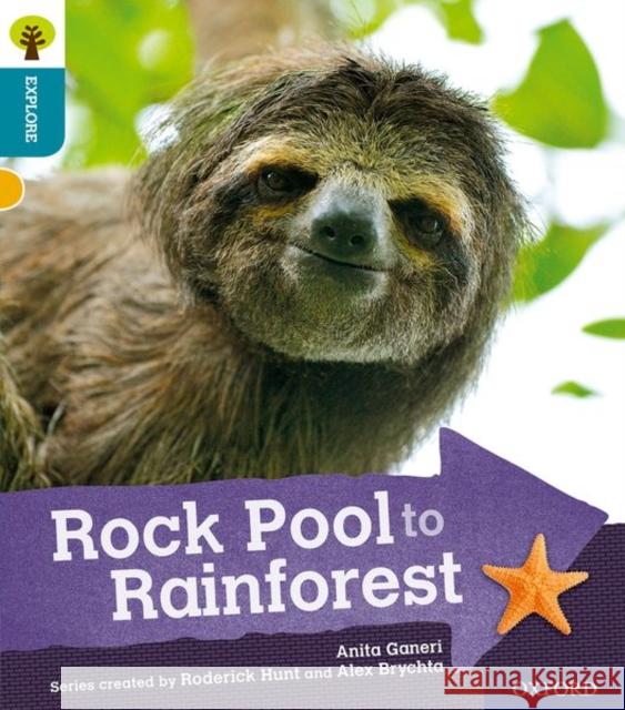 Oxford Reading Tree Explore with Biff, Chip and Kipper: Oxford Level 9: Rock Pool to Rainforest Ganeri, Anita 9780198397229