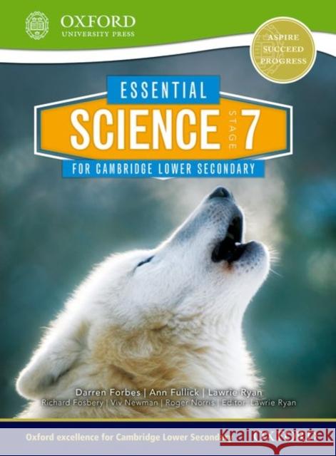 Essential Science for Cambridge Secondary 1 Stage 7 Student Book Darren Forbes Richard Fosberry  9780198399803 Oxford University Press Inc