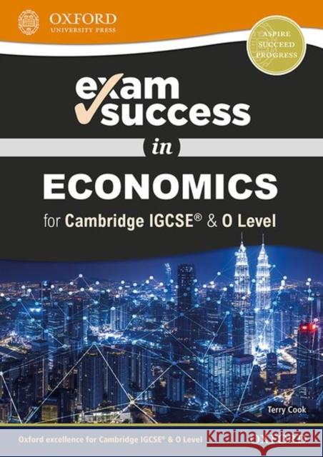 Exam Success in Economics for Cambridge IGCSE® & O Level Cook, Terry 9780198409762