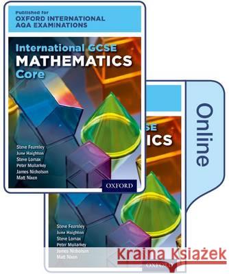 International GCSE Mathematics Core Level for Oxford International AQA Examinations June Haighton Steve Lomax Steve Fearnley 9780198409960