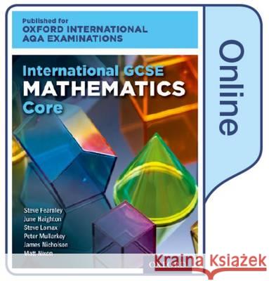 International GCSE Mathematics Core Level for Oxford International AQA Examinations June Haighton Steve Lomax Steve Fearnley 9780198409977