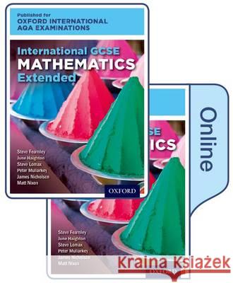 International GCSE Mathematics Extended Level for Oxford International AQA Examinations: Print & Online Textbook Pack June Haighton Steve Lomax Steve Fearnley 9780198411123