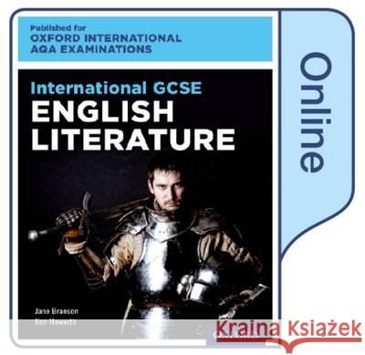 International GCSE English Literature for Oxford International AQA Examinations Ken Haworth Jane Branson  9780198411932