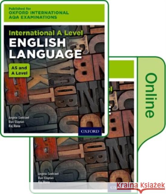 International A Level English Language for Oxford International AQA Examinations Raj Rana Dan Clayton Angela Goddard 9780198411970 Oxford University Press