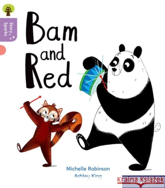 Oxford Reading Tree Story Sparks: Oxford Level 1+: Bam and Red Michelle Robinson Ashley King Nikki Gamble 9780198414803 Oxford University Press