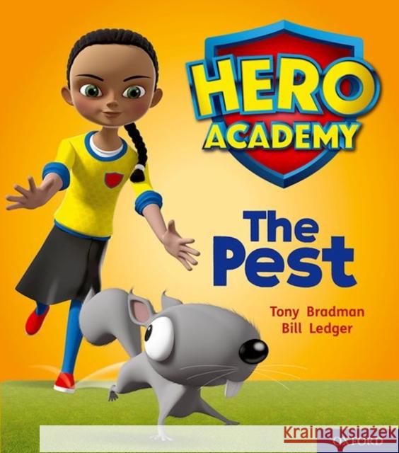 Hero Academy: Oxford Level 4, Light Blue Book Band: The Pest Tony Bradman Bill Ledger  9780198416135 Oxford University Press