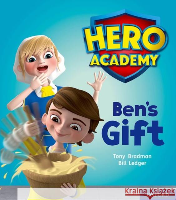 Hero Academy: Oxford Level 4, Light Blue Book Band: Ben's Gift Tony Bradman Bill Ledger  9780198416142 Oxford University Press