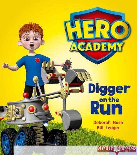 Hero Academy: Oxford Level 4, Light Blue Book Band: Digger on the Run Deborah Nash Bill Ledger  9780198416173