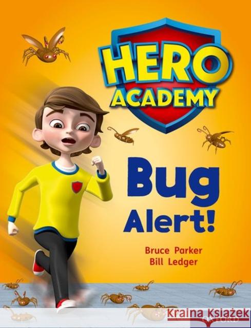 Hero Academy: Oxford Level 7, Turquoise Book Band: Bug Alert! John Dougherty Bill Ledger  9780198416388