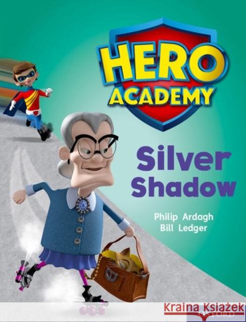 Hero Academy: Oxford Level 8, Purple Book Band: Silver Shadow Philip Ardagh Bill Ledger  9780198416500 Oxford University Press