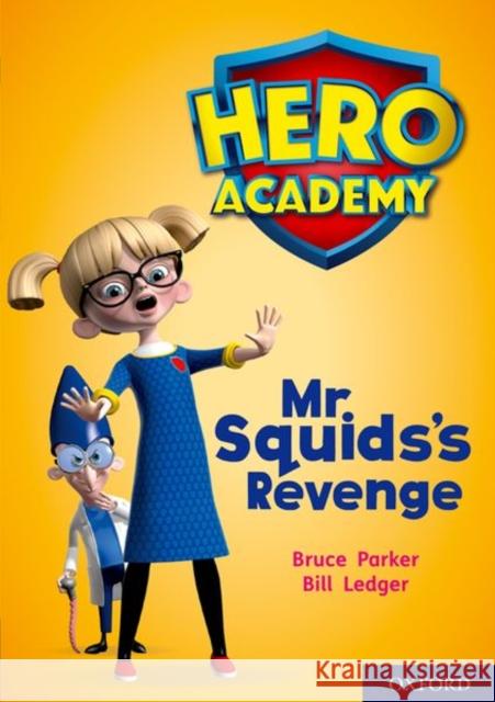 Hero Academy: Oxford Level 11, Lime Book Band: Mr Squid's Revenge John Dougherty Bill Ledger  9780198416739