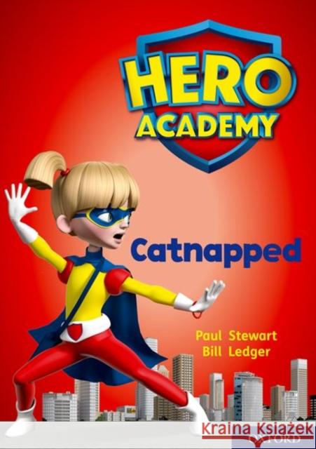 Hero Academy: Oxford Level 12, Lime+ Book Band: Catnapped Paul Stewart Bill Ledger  9780198416777 Oxford University Press