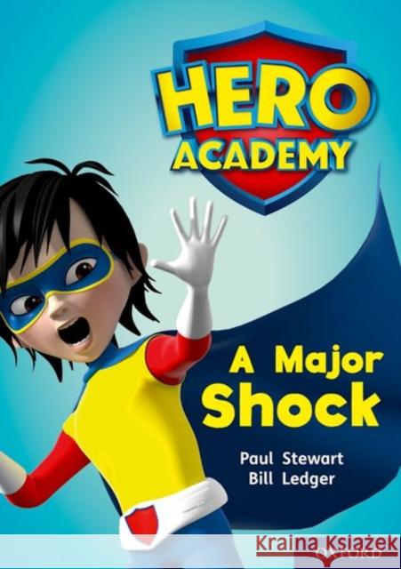 Hero Academy: Oxford Level 12, Lime+ Book Band: A Major Shock Paul Stewart Bill Ledger  9780198416791 Oxford University Press