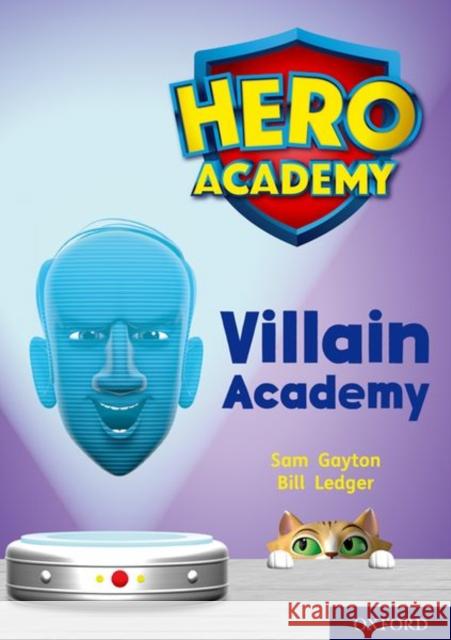 Hero Academy: Oxford Level 12, Lime+ Book Band: Villain Academy Sam Gayton Bill Ledger  9780198416821 Oxford University Press