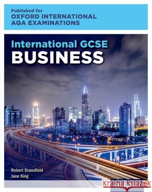 Oxford International AQA Examinations: International GCSE Business Robert Dransfield Jane King  9780198417248 Oxford University Press