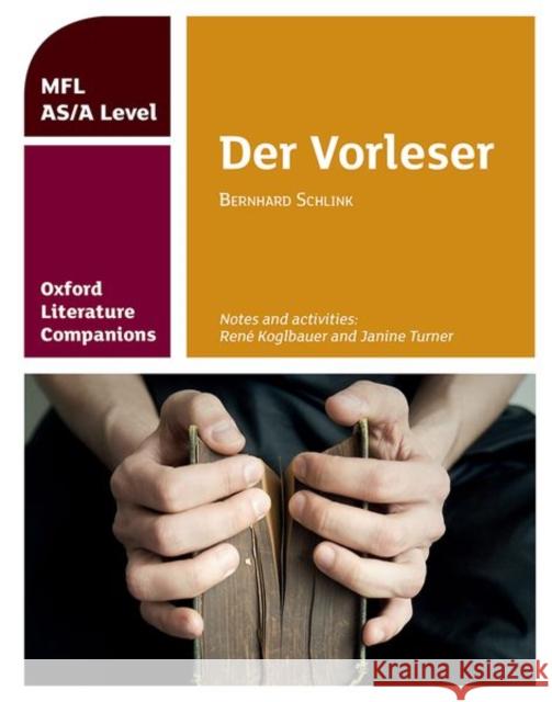 Oxford Literature Companions: Der Vorleser: study guide for AS/A Level German set text Turner, Janine 9780198418382