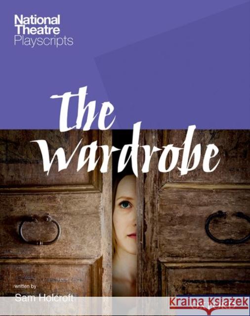 NATIONAL THEATRE THE WARDROBE  HOLCROFT 9780198418436 Oxford University Press