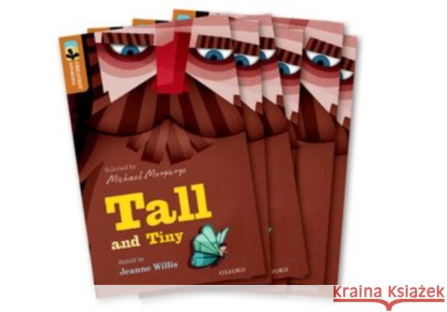 Oxford Reading Tree TreeTops Greatest Stories: Oxford Level 8: Tall and Tiny Pack 6 Willis, Jeanne 9780198418481 