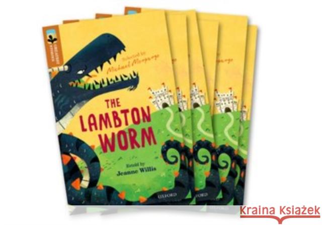 Oxford Reading Tree TreeTops Greatest Stories: Oxford Level 8: The Lambton Worm Pack 6 Willis, Jeanne 9780198418498