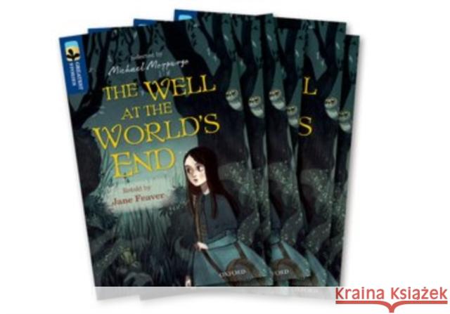 Oxford Reading Tree TreeTops Greatest Stories: Oxford Level 14: The Well at the World's End Pack 6 Feaver, Jane, Jacobs, Joseph 9780198418665 