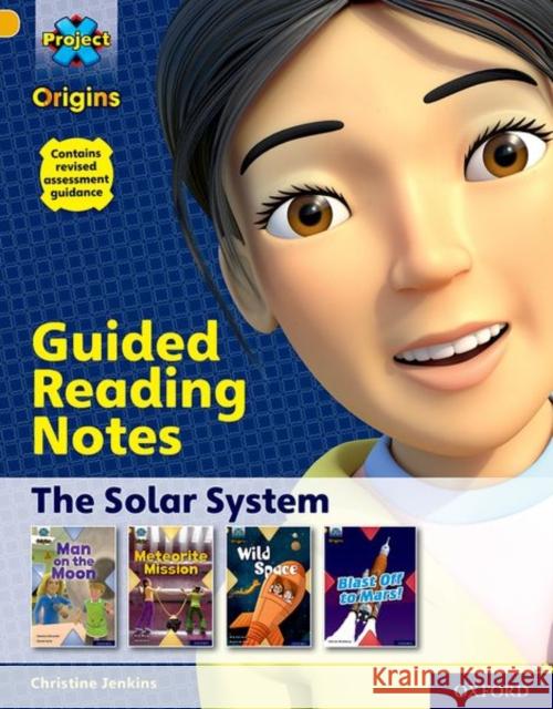 Project X Origins: Gold Book Band, Oxford Level 9: The Solar System: Guided reading notes Jenkins, Christine 9780198419211 