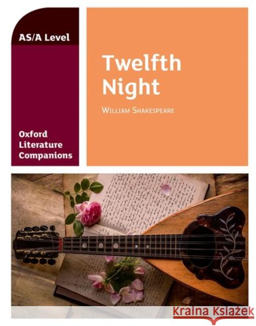 Oxford Literature Companions: Twelfth Night  9780198419532 Oxford University Press