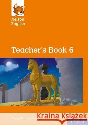 Nelson English: Year 6/Primary 7: Teacher's Book 6 Wendy Wren Sarah Lindsay  9780198419747 Oxford University Press