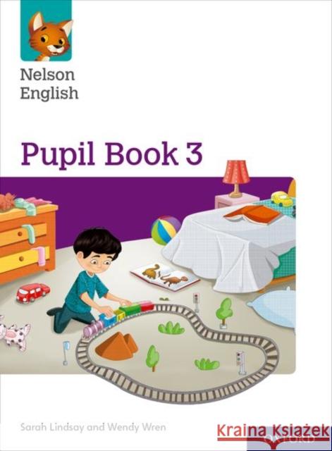 Nelson English: Year 3/Primary 4: Pupil Book 3 Lindsay, Sarah, Wren, Wendy 9780198419808 Oxford University Press