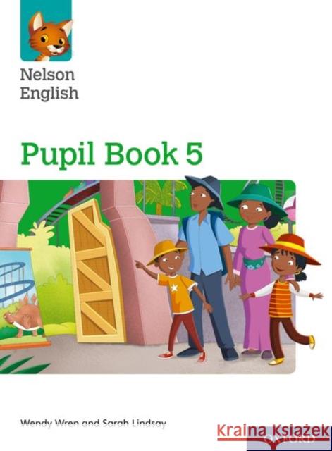 Nelson English: Year 5/Primary 6: Pupil Book 5 Wendy Wren Sarah Lindsay  9780198419846 Oxford University Press