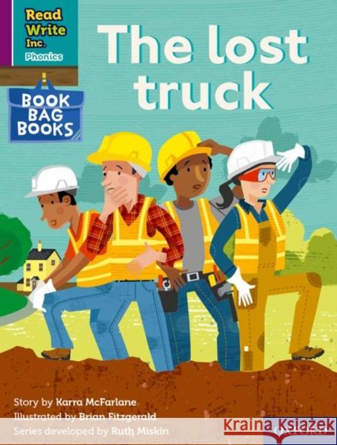 Read Write Inc. Phonics: Purple Set 2 Book Bag Book 1 The lost truck McFarlane  9780198420101