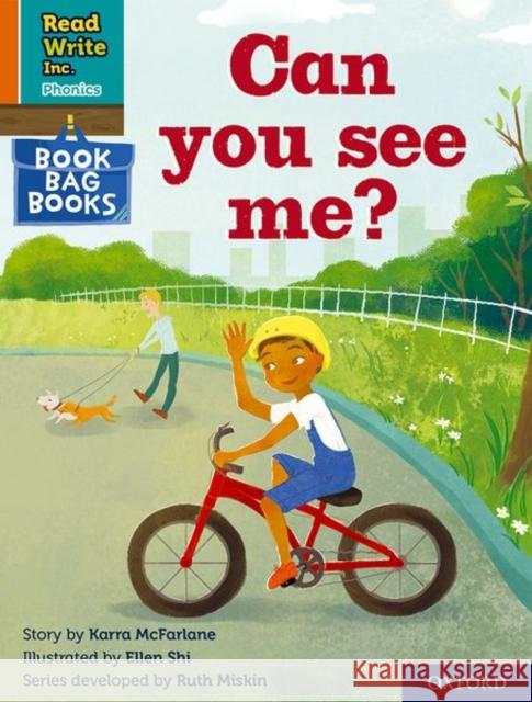 Read Write Inc. Phonics: Orange Set 4 Book Bag Book 4 Can you see me? Karra McFarlane Ellen Shi  9780198420378