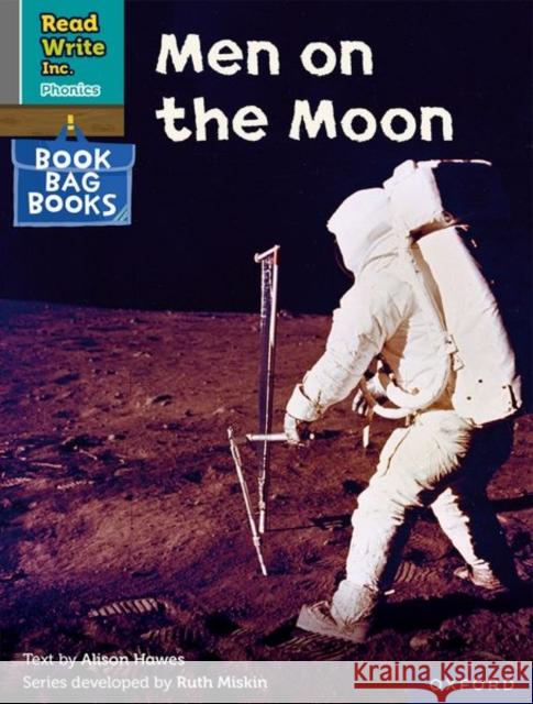 Read Write Inc. Phonics: Grey Set 7 Book Bag Book 3 Men on the Moon Alison Hawes   9780198420743 Oxford University Press