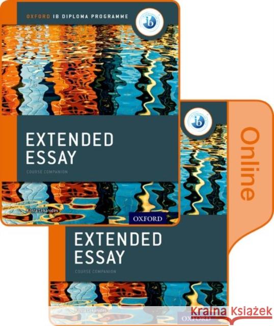 Extended Essay Print and Online Course Book Pack: Oxford Ib Diploma Programme Kosta Lekanides   9780198421498