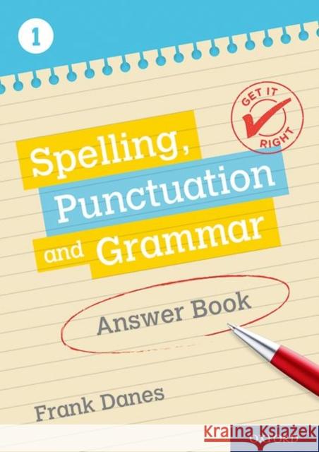 Get It Right: KS3; 11-14: Spelling, Punctuation and Grammar Answer Book 1 Frank Danes Jill Carter  9780198421566