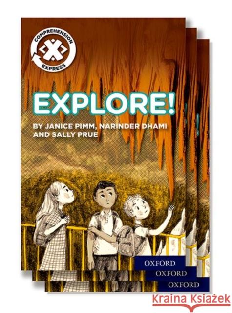 Project X Comprehension Express: Stage 1: Explore! Pack of 15 Pimm, Janice, Dhami, Narinder, Prue, Sally 9780198422501