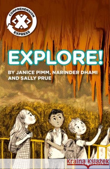 Project X Comprehension Express: Stage 1: Explore! Pack of 6 Pimm, Janice, Dhami, Narinder, Prue, Sally 9780198422518 