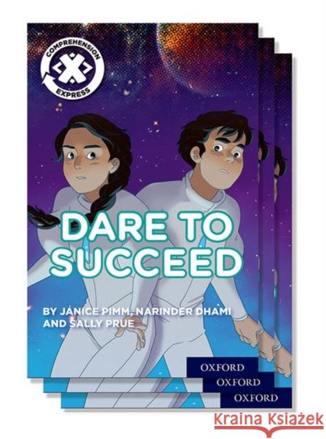 Project X Comprehension Express: Stage 3: Dare to Succeed Pack of 15  Cole, Steve|||Briggs, Andy|||Nadin, Joanna 9780198422716 Project X Comprehension Express