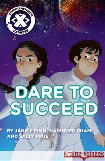 Project X Comprehension Express: Stage 3: Dare to Succeed Pack of 6 Cole, Steve, Briggs, Andy, Nadin, Joanna 9780198422723 