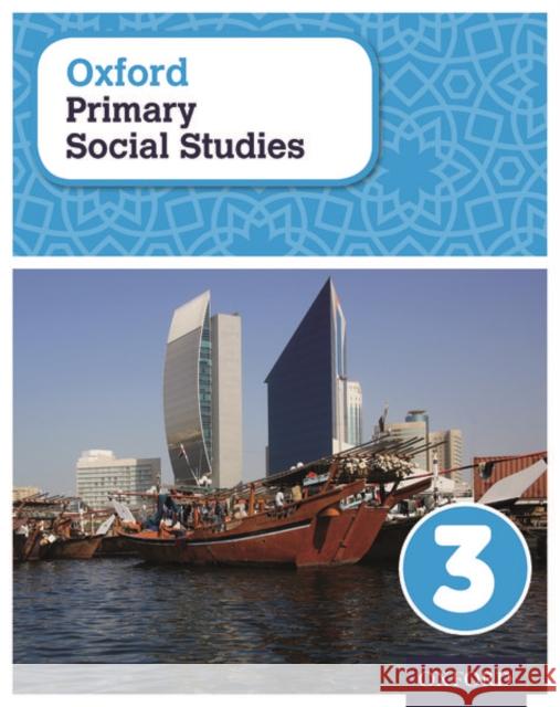 Oxford Primary Social Studies: 3: Oxford Primary Social Studies Student Book 3: My Place in the World Pat Lunt   9780198423249 Oxford University Press