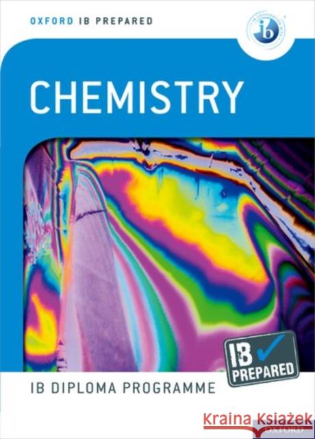Ib Prepared Chemistry Student Book Bylkin/Murphy 9780198423676 Oxford University Press