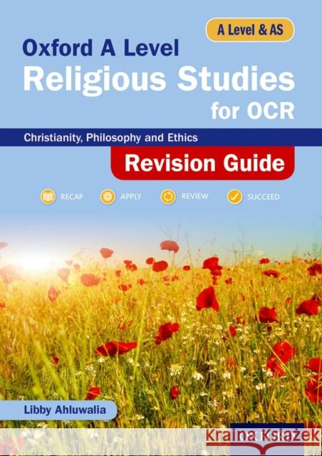 Oxford A Level Religious Studies for OCR Revision Guide Libby Ahluwalia   9780198423751 Oxford University Press