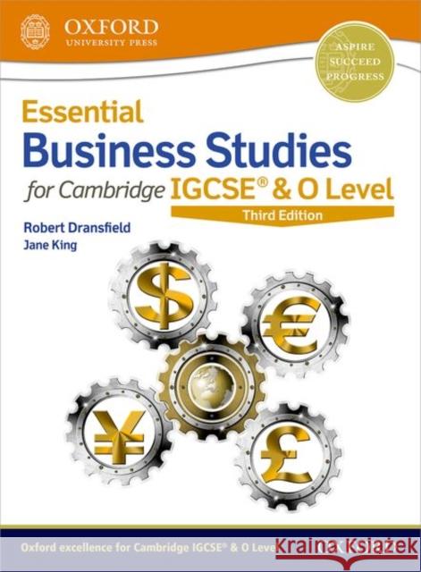 Essential Business Studies for Cambridge IGCSE (R) & O Level Robert Dransfield Jane King  9780198424864 Oxford University Press