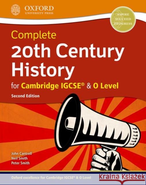 Complete 20th Century History for Cambridge IGCSE® & O Level Peter Smith 9780198424925