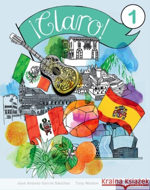 ¡Claro! 1 Student Book Jose Antonio Garcia Sanchez 9780198425496 Oxford University Press