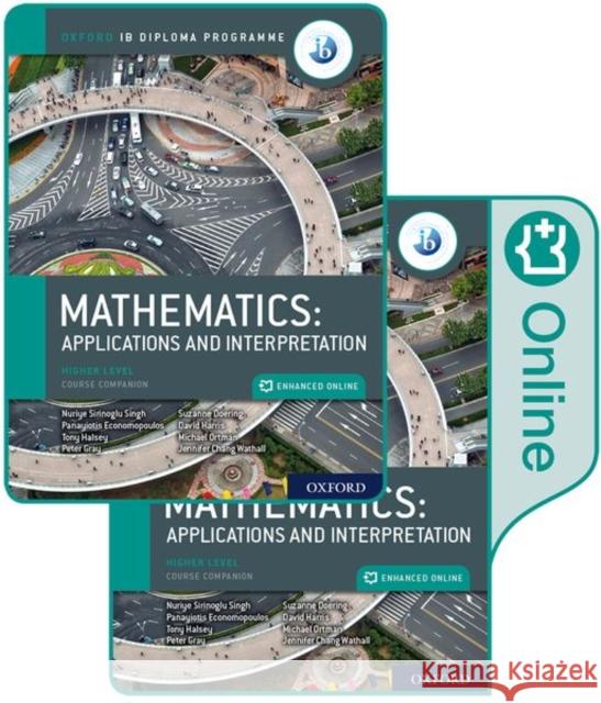 Oxford Ib Diploma Programme Ib Mathematics: Applications and Interpretation, Higher Level, Print and Enhanced Online Course Book Pack Economopoulos, Panayiotis 9780198427049 Oxford University Press