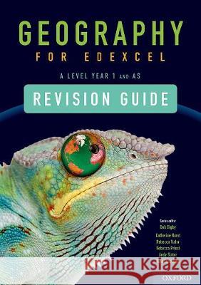 Geography for Edexcel A Level Year 1 and AS Level Revision Guide Bob Digby Catherine Hurst Rebecca Tudor 9780198432722 Oxford University Press