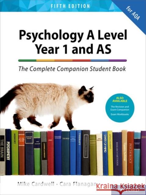 The Complete Companions for AQA A Level Psychology 5th Edition: 16-18: The Complete Companions: A Level Year 1 and AS Psychology Student Book 5th Edition Mike Cardwell Cara Flanagan  9780198436324 Oxford University Press