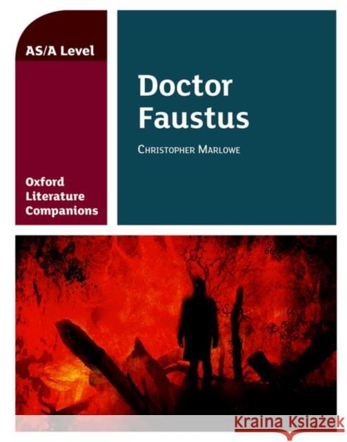 Oxford Literature Companions: Dr Faustus Graham Elsdon   9780198437499 Oxford University Press