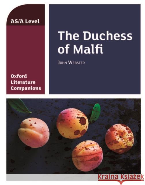 Oxford Literature Companions: The Duchess of Malfi Su Fielder   9780198437505 Oxford University Press